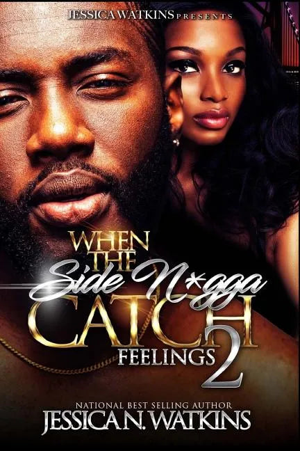 When The Side N*gga Catch Feelings 2: The Finale - Paperback
