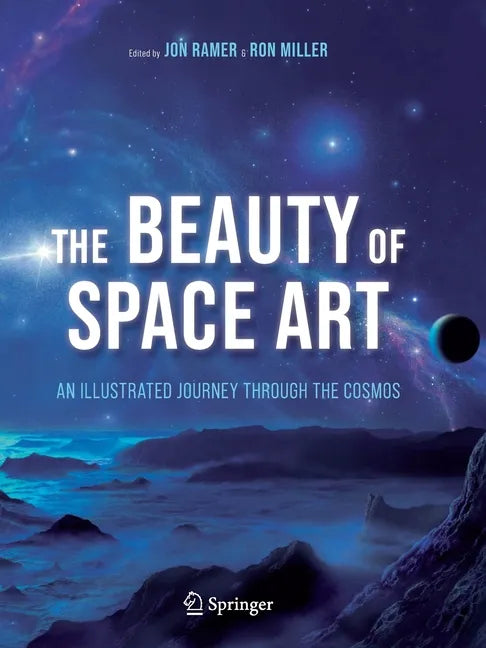 The Beauty of Space Art: An Illustrated Journey Through the Cosmos - Paperback