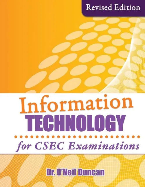 Information Technology for CSEC Examinations: Revised Edition - Paperback