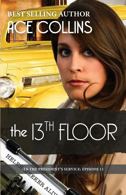 The 13th Floor: In the President's Service, Episode 11 - Paperback