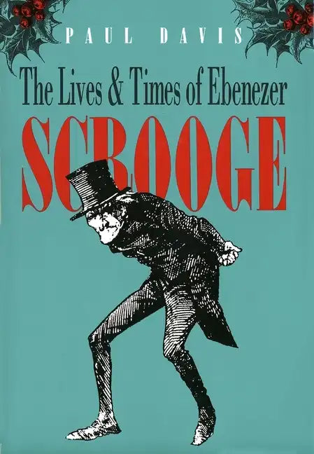 The Lives and Times of Ebenezer Scrooge - Hardcover