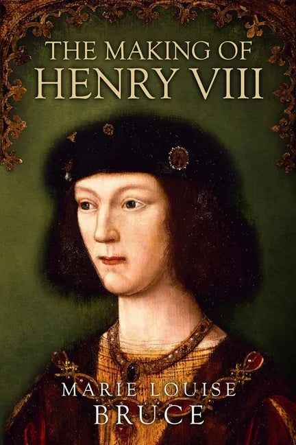 The Making of Henry VIII - Paperback