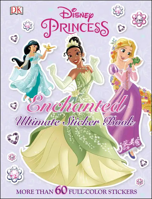 Ultimate Sticker Book: Disney Princess: Enchanted: More Than 60 Reusable Full-Color Stickers - Paperback