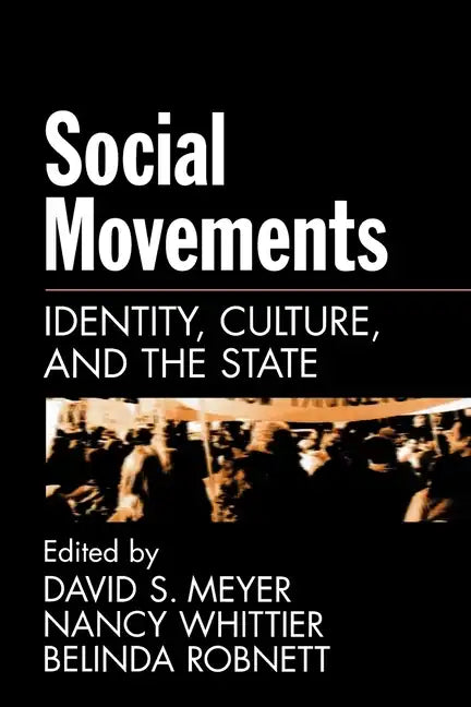 Social Movements: Identity, Culture, and the State - Paperback