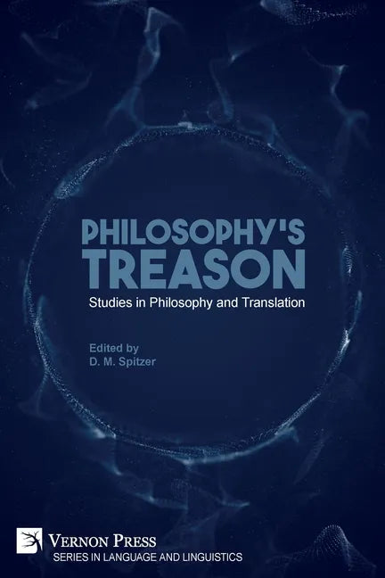 Philosophy's Treason: Studies in Philosophy and Translation - Paperback