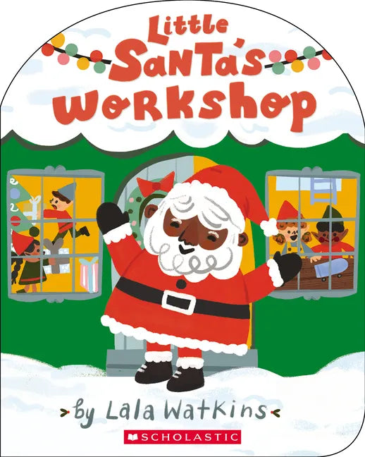 Little Santa's Workshop (a Lala Watkins Book) - Board Book