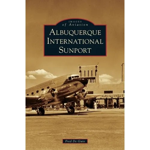 Albuquerque International Sunport - Hardcover