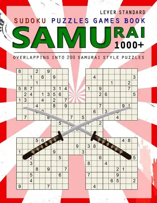 Samurai Sudoku: 1000 Puzzle Book, Overlapping into 200 Samurai Style Puzzles, Travel Game, Lever Standard Sudoku, Volume 15 - Paperback