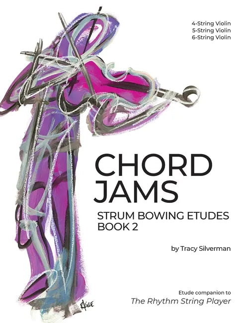 Chord Jams: Strum Bowing Etudes Book 2, 4-6 String Violin - Paperback