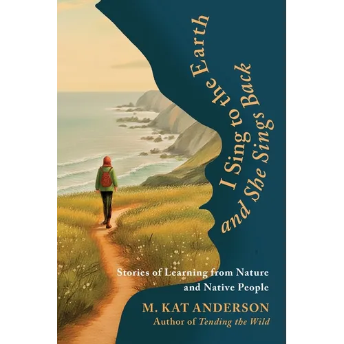 I Sing to the Earth and She Sings Back - Paperback