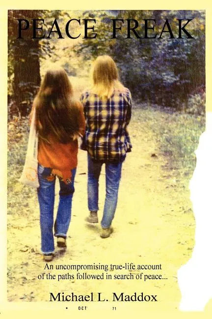 Peace Freak: An uncompromising true-life account of the paths followed in search of peace... - Paperback