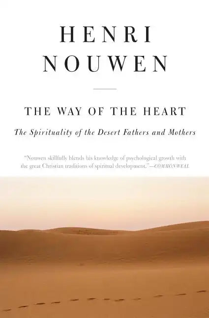 The Way of the Heart: The Spirituality of the Desert Fathers and Mothers - Paperback