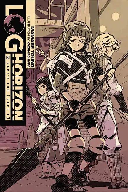 Log Horizon, Vol. 3 (Light Novel): Game's End, Part 1 - Paperback