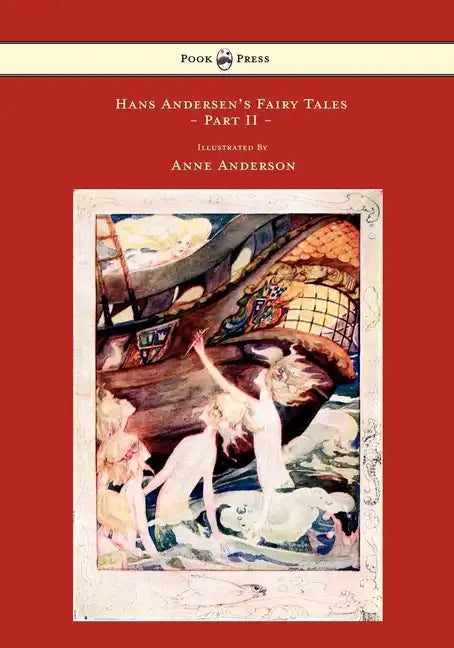 Hans Andersen's Fairy Tales - Illustrated by Anne Anderson - Part II - Paperback