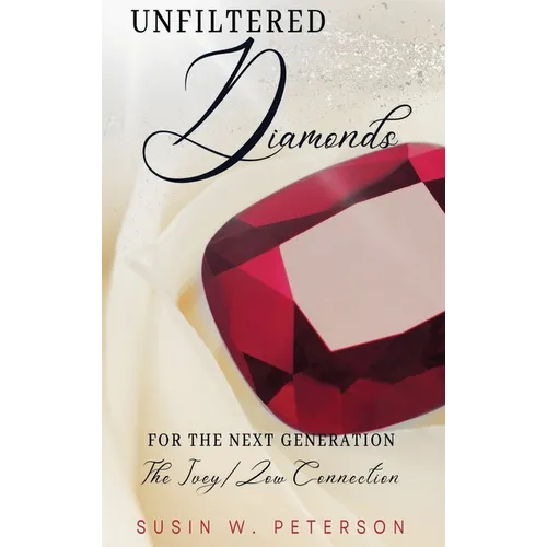 Unfiltered Diamonds For The Next Generation - Hardcover
