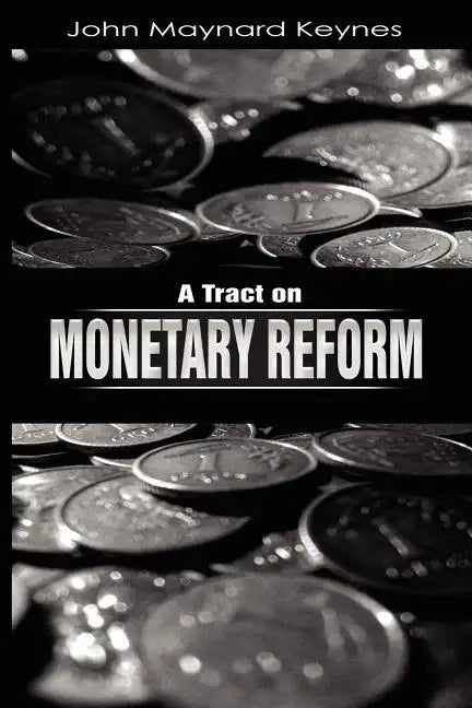 A Tract on Monetary Reform - Paperback
