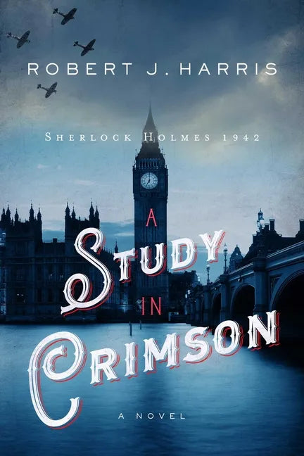 A Study in Crimson: Sherlock Holmes 1942 - Paperback