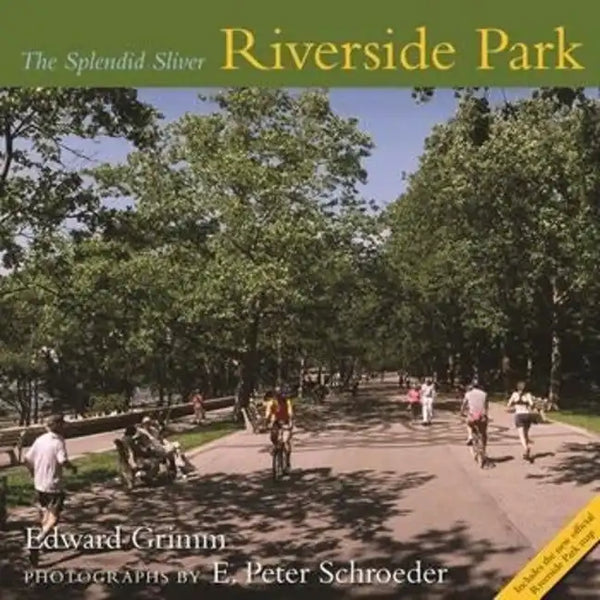 Riverside Park: The Splendid Sliver - Hardcover