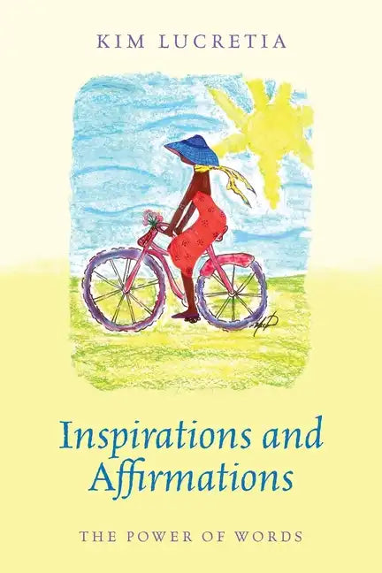 Inspirations and Affirmations: The Power of Words - Paperback