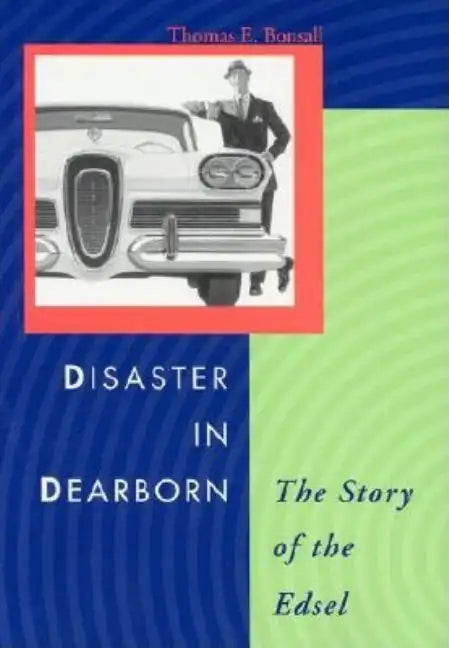 Disaster in Dearborn: The Story of the Edsel - Hardcover