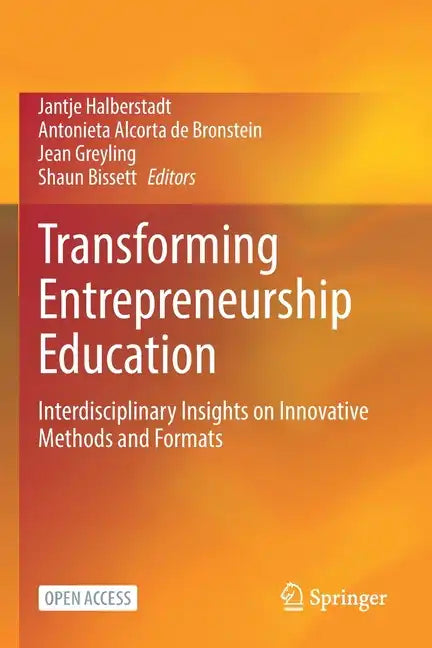 Transforming Entrepreneurship Education: Interdisciplinary Insights on Innovative Methods and Formats - Paperback
