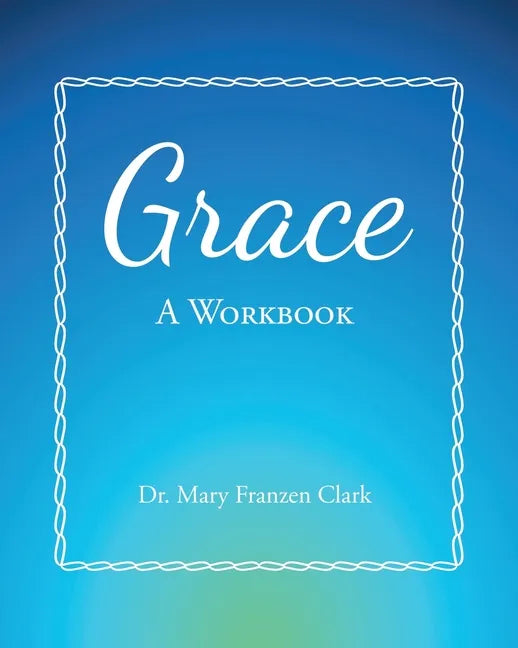 Grace: A Workbook - Paperback