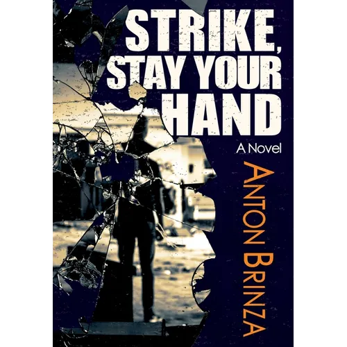 Strike, Stay Your Hand - Hardcover