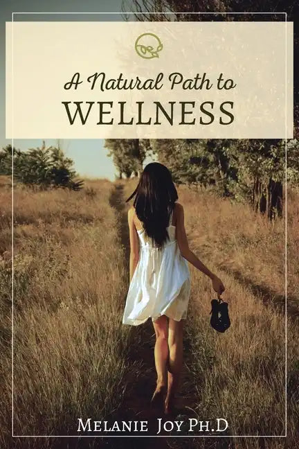 A Natural Path To Wellness - Paperback