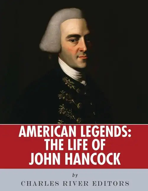 American Legends: The Life of John Hancock - Paperback