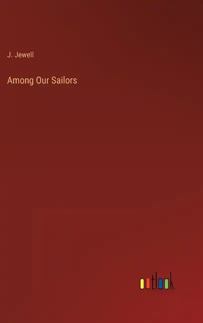 Among Our Sailors - Hardcover