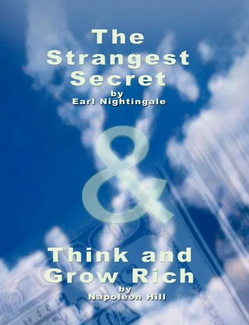 The Strangest Secret by Earl Nightingale & Think and Grow Rich by Napoleon Hill - Paperback