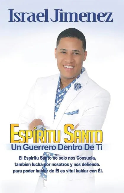 Espiritu Santo: Un Guerrero Dentro de Ti - Paperback