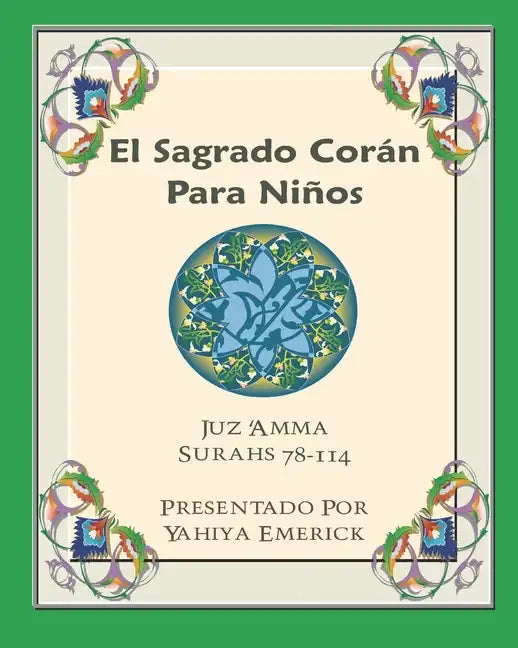 El Sagrado Corán Para Niños: Juz 'Amma Español y Árabe Surahs 78-114 - Paperback