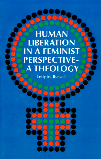 Human Liberation in a Feminist Perspective--A Theology - Paperback