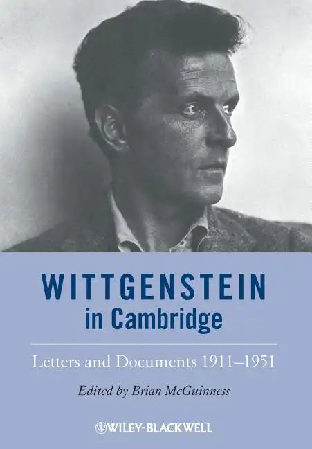 Wittgenstein in Cambridge: Letters and Documents 1911 - 1951 - Paperback