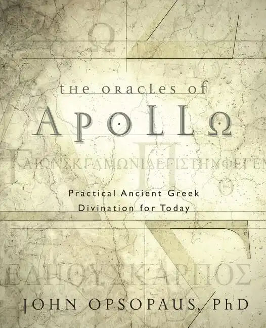 The Oracles of Apollo: Practical Ancient Greek Divination for Today - Paperback