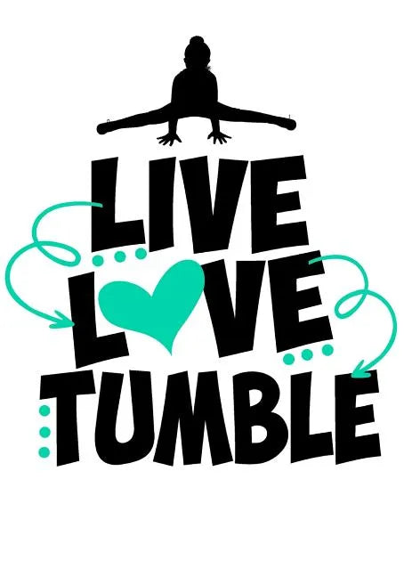 Live Love Tumble: Cute Gymnastics Activity Book & Gratitude Diary Perfect Gift for Any Gymnast! - Paperback