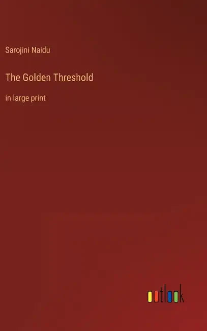 The Golden Threshold: in large print - Hardcover