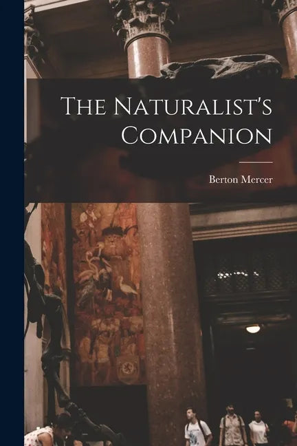 The Naturalist's Companion - Paperback