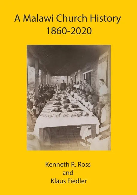 A Malawi Church History 1860 - 2020 - Paperback