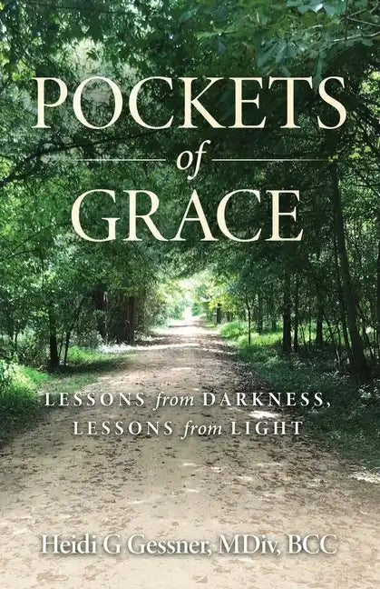 Pockets of Grace: Lessons from Darkness, Lessons from Light - Paperback
