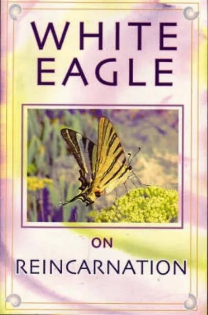 White Eagle on Reincarnation - Paperback