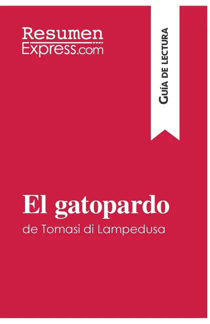 El gatopardo de Tomasi di Lampedusa (Guía de lectura): Resumen y análisis completo - Paperback