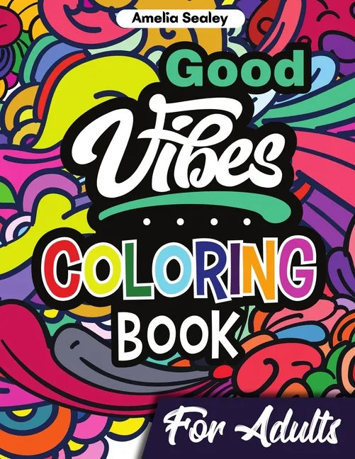 Motivational Coloring Book for Adults: Inspirational Quotes Coloring Book for Relaxation and Stress Relief - Paperback