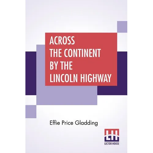 Across The Continent By The Lincoln Highway - Paperback