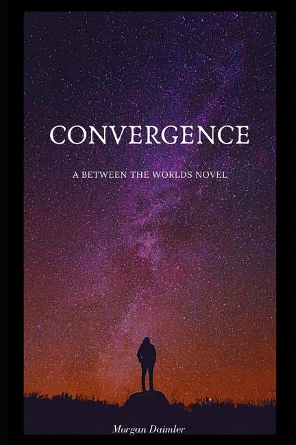 Convergence: A Between the Worlds Novel - Paperback
