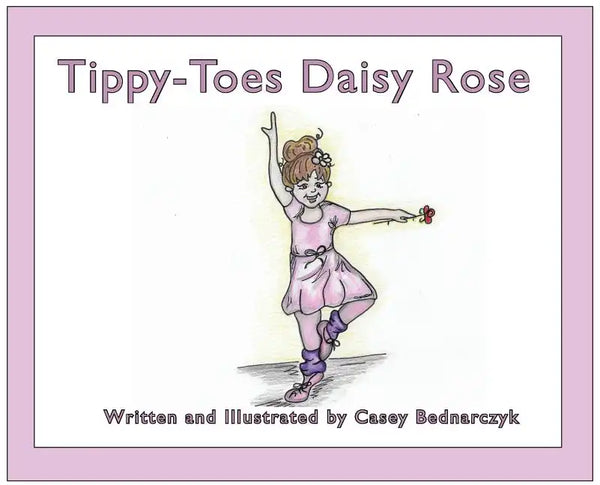 Tippy-Toes Daisy Rose - Hardcover