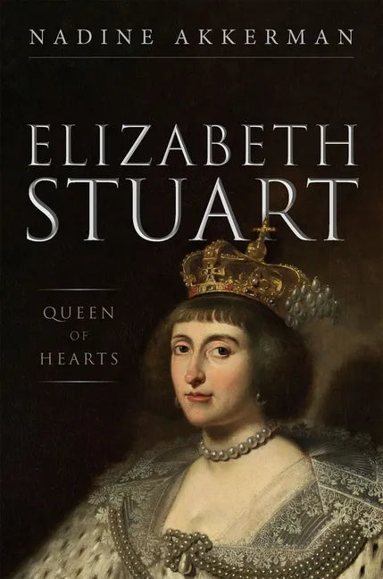 Elizabeth Stuart, Queen of Hearts - Hardcover