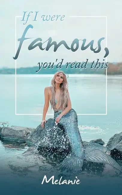 If I Were Famous, You'd Read This - Hardcover