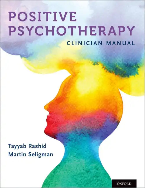 Positive Psychotherapy: Clinician Manual - Paperback